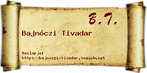 Bajnóczi Tivadar névjegykártya